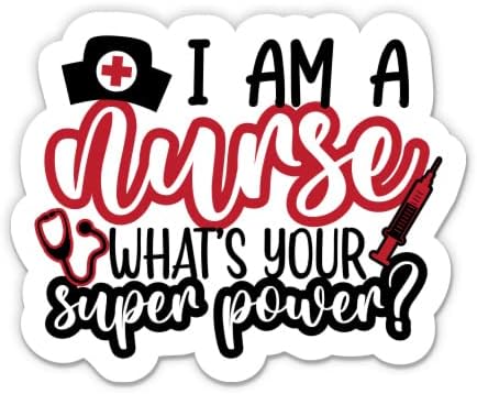 Ben Hemşireyim Süper Gücün nedir? Etiket-3 laptop etiketi - Araba, Telefon, Su Şişesi için Su Geçirmez Vinil - Hemşire
